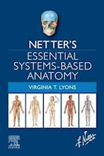 Netter's Essential Systems-Based Anatomy