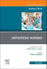 Orthopedic Nursing,An Issue of Nursing Clinics of North America