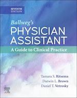 Ballweg's Physician Assistant: A Guide to Clinical Practice - E-Book