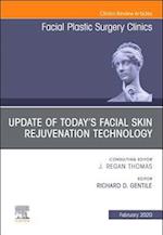 Update of Today's Facial Skin Rejuvenation Technology, An Issue of Facial Plastic Surgery Clinics of North America E-Book