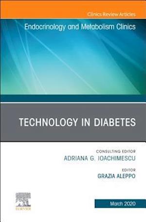 Technology in Diabetes,An Issue of Endocrinology and Metabolism Clinics of North America