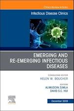 Emerging and Re-Emerging Infectious Diseases , An Issue of Infectious Disease Clinics of North America