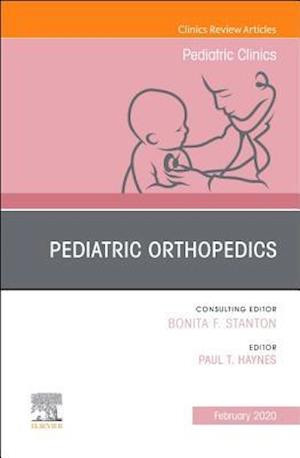 Pediatric Orthopedics, An Issue of Pediatric Clinics of North America