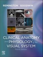 Clinical Anatomy and Physiology of the Visual System E-Book