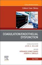 Coagulation/Endothelial Dysfunction ,An Issue of Critical Care Clinics
