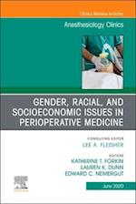 Gender, Racial, and Socioeconomic Issues in Perioperative Medicine , An Issue of Anesthesiology Clinics