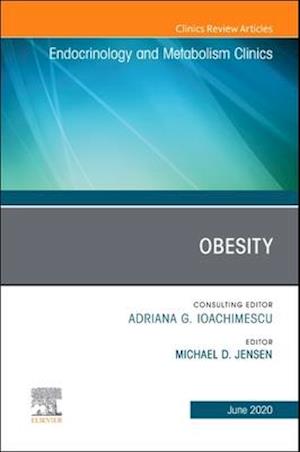 Obesity, An Issue of Endocrinology and Metabolism Clinics of North America