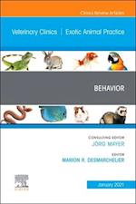 Behavior, An Issue of Veterinary Clinics of North America: Exotic Animal Practice