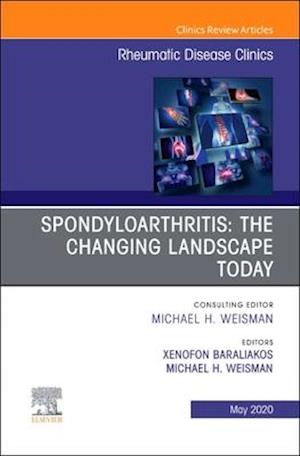 Spondyloarthritis: The Changing Landscape Today, An Issue of Rheumatic Disease Clinics of North America