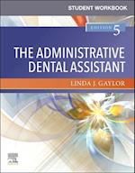 Student Workbook for The Administrative Dental Assistant E-Book