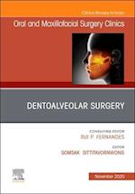 Dentoalveolar Surgery, An Issue of Oral and Maxillofacial Surgery Clinics of North America