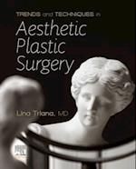 Trends and Techniques Aesthetic Plastic Surgery, E-Book