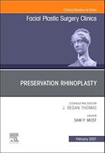 Preservation Rhinoplasty, An Issue of Facial Plastic Surgery Clinics of North America E-Book