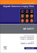 MR Safety, An Issue of Magnetic Resonance Imaging Clinics of North America