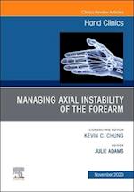 Managing Instability of the Wrist, Forearm and Elbow, An Issue of Hand Clinics