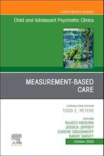 Measurement-Based Care, An Issue of ChildAnd Adolescent Psychiatric Clinics of North America