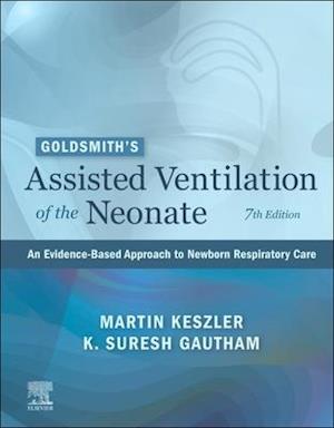 Goldsmith's Assisted Ventilation of the Neonate - E-Book