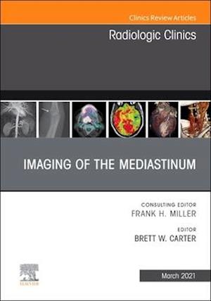 Imaging of the Mediastinum, an Issue of Radiologic Clinics of North America