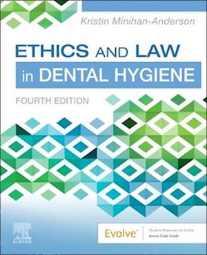 Ethics and Law in Dental Hygiene - E-Book