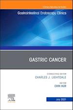 Gastric Cancer, An Issue of Gastrointestinal Endoscopy Clinics