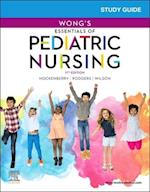 Study Guide for Wong's Essentials of Pediatric Nursing - E-Book