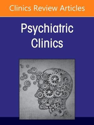 Medical Education in Psychiatry, An Issue of Psychiatric Clinics of North America