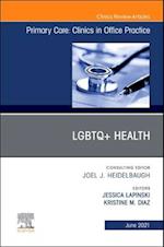 LGBTQ+Health, An Issue of Primary Care: Clinics in Office Practice