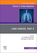 Lung Cancer PART II, An Issue of Clinics in Chest Medicine