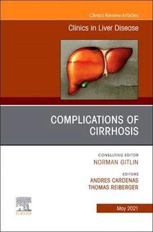 Complications of Cirrhosis, An Issue of Clinics in Liver Disease, E-Book