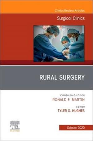 Rural Surgery, An Issue of Surgical Clinics , E-Book