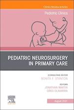 Pediatric Neurosurgery in Primary Care, An Issue of Pediatric Clinics of North America, Ebook