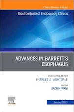 Advances in Barrett's Esophagus, An Issue of Gastrointestinal Endoscopy Clinics, E-Book