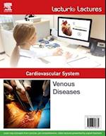 Lecturio Lectures - Cardiovascular System: Venous Diseases