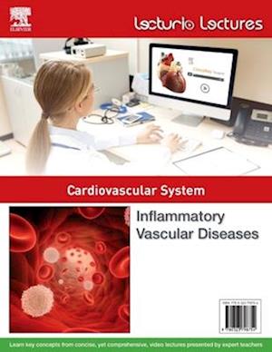 Lecturio Lectures - Cardiovascular System: Inflammatory Vascular Diseases