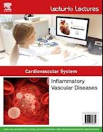 Lecturio Lectures - Cardiovascular System: Inflammatory Vascular Diseases