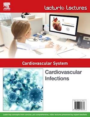 Lecturio Lectures - Cardiovascular System: Cardiovascular Infections