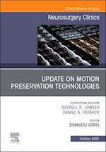 Update on Motion Preservation Technologies, An Issue of Neurosurgery Clinics of North America, E-Book