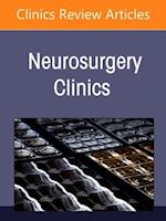 Current State of the Art in Spinal Trauma, An Issue of Neurosurgery Clinics of North America