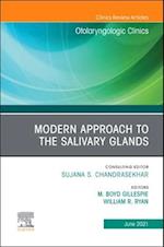 Modern Approach to the Salivary Glands, An Issue of Otolaryngologic Clinics of North America