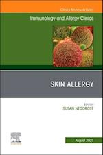 Skin Allergy, An Issue of Immunology and Allergy Clinics of North America, E-Book