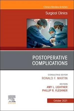 Postoperative Complications, An Issue of Surgical Clinics, E-Book