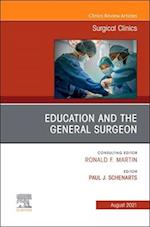 Education and the General Surgeon, An Issue of Surgical Clinics, E-Book