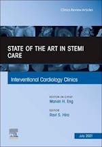 State of the Art in STEMI Care, An Issue of Interventional Cardiology Clinics