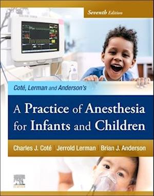 Practice of Anesthesia for Infants and Children, E-Book