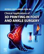 Clinical Application of 3D Printing in Foot & Ankle Surgery