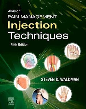 Atlas of Pain Management Injection Techniques - E-Book