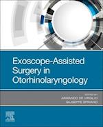 Exoscope-Assisted Surgery in Otorhinolaryngology - E-Book