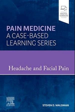 Pain Medicine: Headache and Facial Pain - E-Book