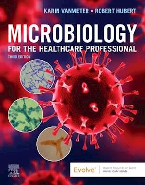 Microbiology for the Healthcare Professional - E-Book