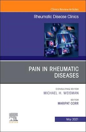 Pain in Rheumatic Diseases, An Issue of Rheumatic Disease Clinics of North America, E-Book